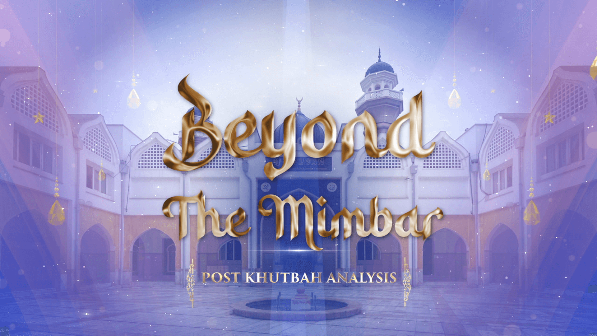 Beyond The Mimbar